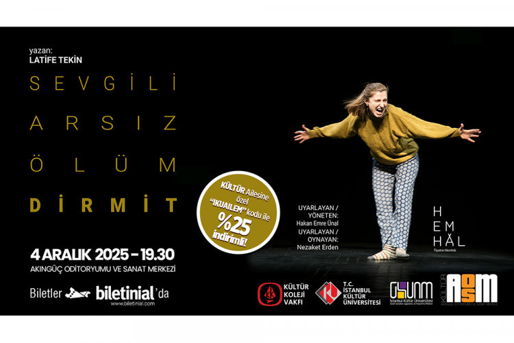 "Sevgili Arsız Ölüm Dirmit" Tiyatro Oyunu